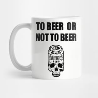 To Beer Or Not To Beer Mug